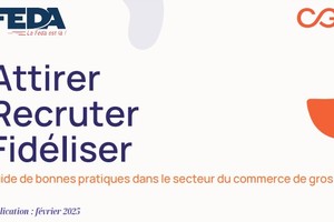 Le guide des bonnes pratiques, pour attirer-recruter-fidéliser, dans la branche des commerces de gros